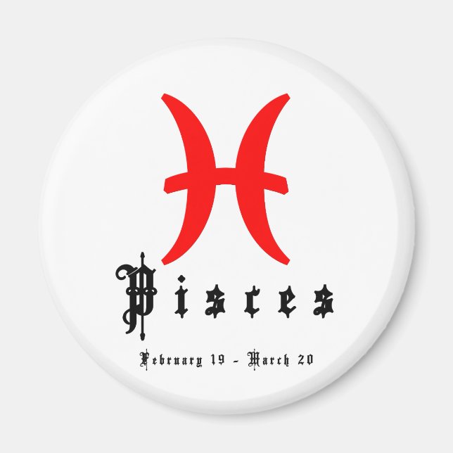 Pisces, February 19 - March 20 Magnet (Front)