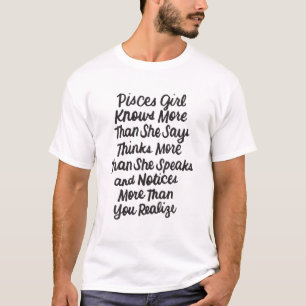 Pisces Girl Knows More Than She Says February Marc T-Shirt