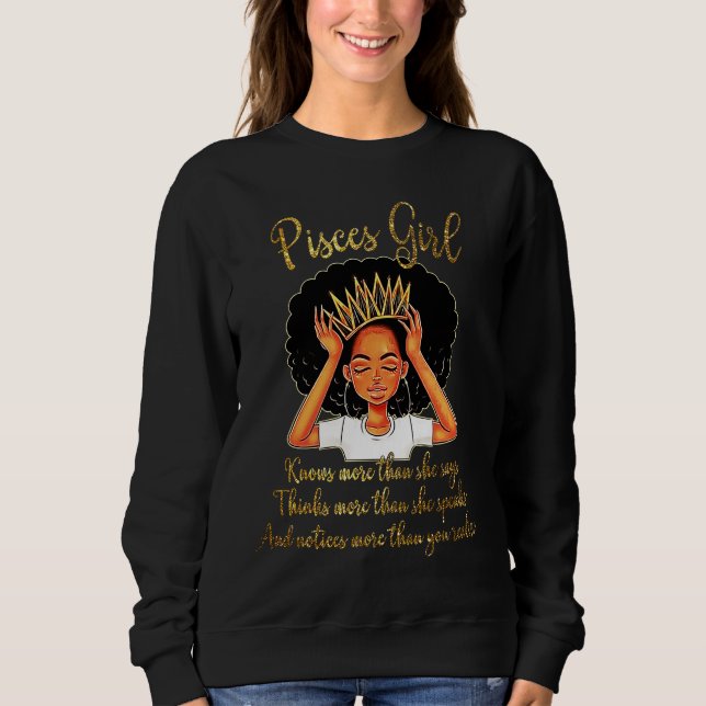 Pisces Girls Are Born in February 19  March 20 Sweatshirt (Front)