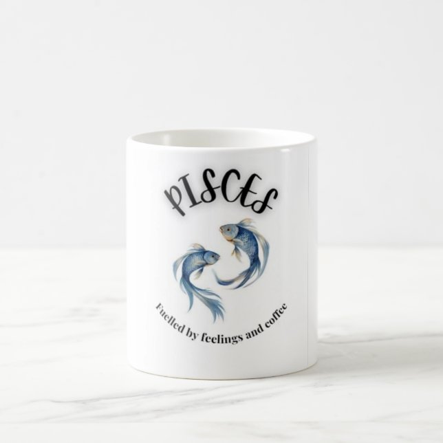 Pisces Mug, Fuelled by Feelings & Coffee Astrology Coffee Mug (Center)
