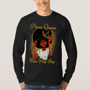 Pisces Queens Are Born in February 19 March 20 T T-Shirt