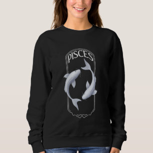 Pisces zodiac - Feb March birthday Graphic art Pis Sweatshirt