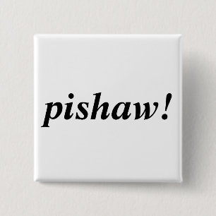 pishaw! 15 cm square badge
