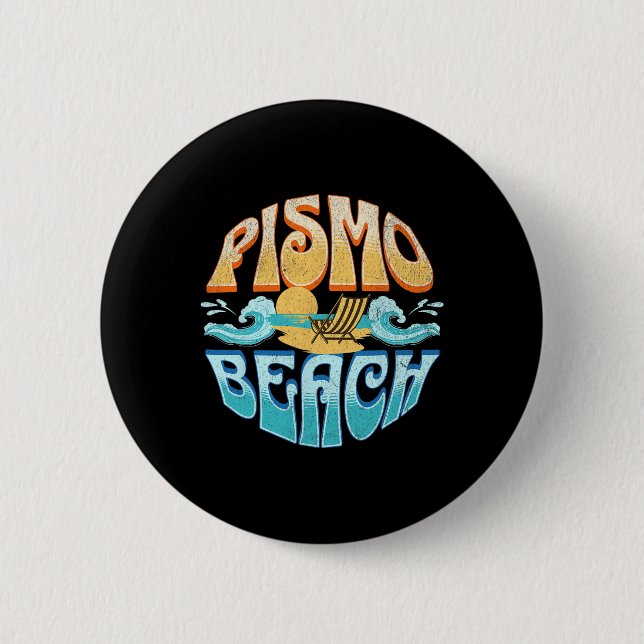 Pismo Beach _4  6 Cm Round Badge (Front)