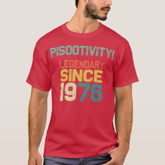 Pisootivity Lengendary since 1976 70s funny family T-Shirt
