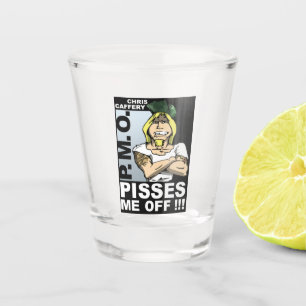 Pisses Me Off Shot Glass