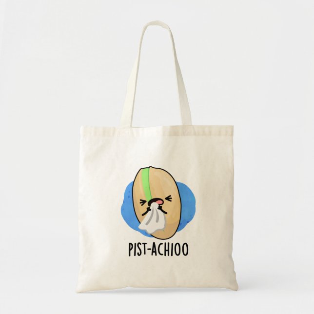 Pist-achioo Funny Sneezing Nut Pistachio Pun Tote Bag (Front)
