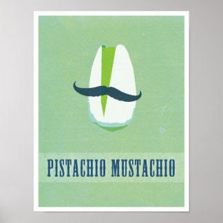 Pistachio Mustachio Poster