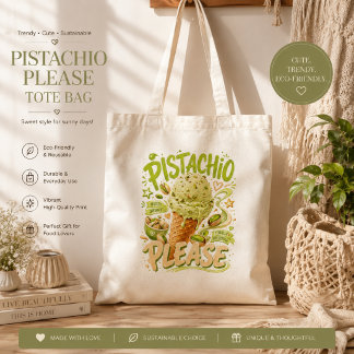 "Pistachio Please" Trendy Summer Ice Cream    Tote Bag