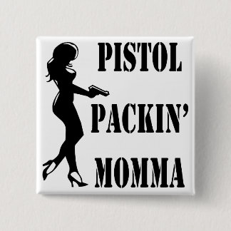 Pistol Packin' Momma 2 15 Cm Square Badge