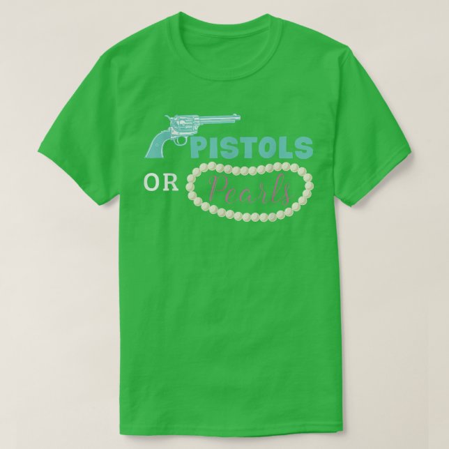Pistols Or Pearls Funny Gender Reveal Party  T-Shirt (Design Front)