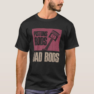 Pistons Rods And Dad Bods - Mechanic Garage Dad T-Shirt