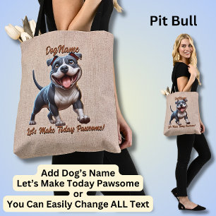 Pit Bull - Add Dog's Name, Change Text Tote Bag