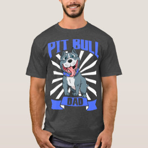 Pit Bull Dad Pit Bull T-Shirt