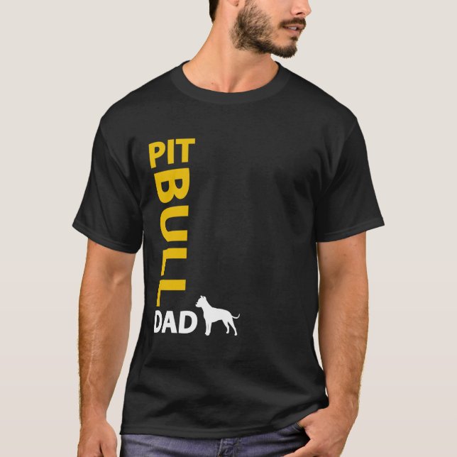 Pit Bull Dad T-Shirt (Front)