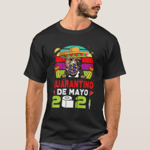 Pit Bull Dog Face Mask Quarantino Funny Cinco De M T-Shirt