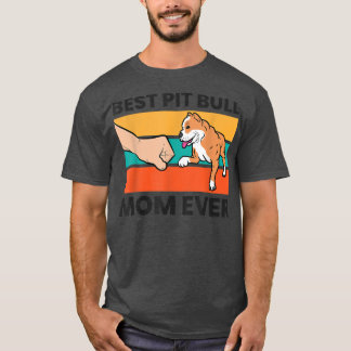 Pit Bull Dog Owner Best Pit Bull Mum Ever T-Shirt