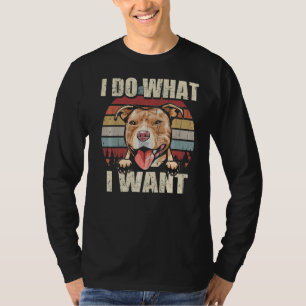 Pit Bull I Do What I Want Dog Vintage Retro T-Shirt