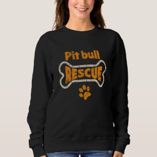 Pit Bull Mom Pitbull Rescue Dog Adoption Foster Vo Sweatshirt