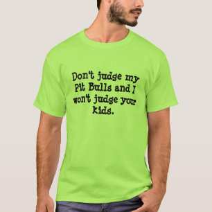 Pit Bull Rescue Oklahoma: Don't judge t shirt