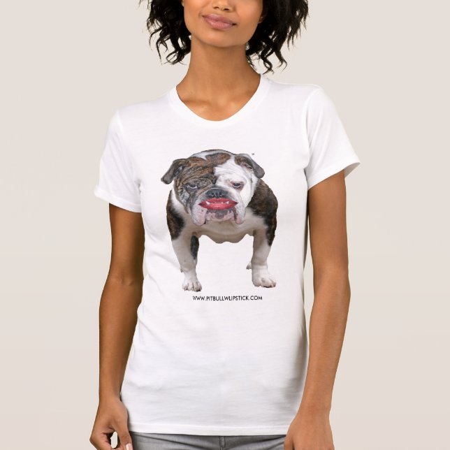 PIT BULL WITH LIPSTICK T-Shirt (Front)