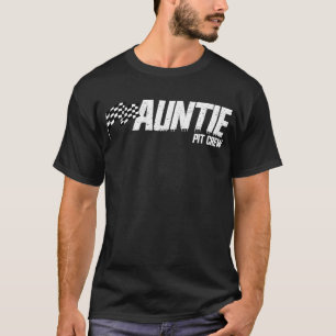 Pit Crew Auntie Race Birthday Family Racing Auntie T-Shirt