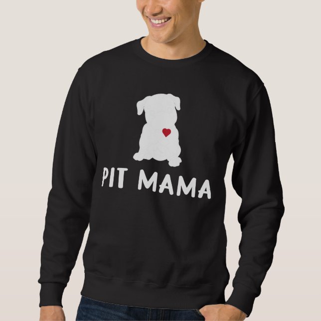 Pit Mama Pit bull Mom Pet adoption Dog Parents Sweatshirt (Front)
