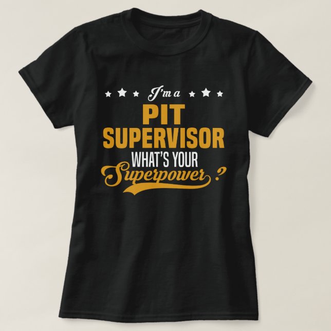 Pit Supervisor T-Shirt (Design Front)