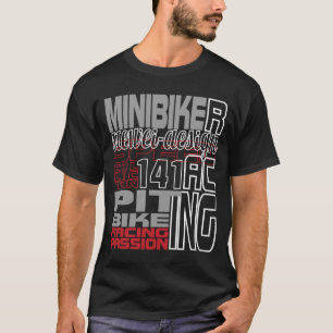 Pitbike Mini Bike Motorcycle Racing Biker Racer T-Shirt