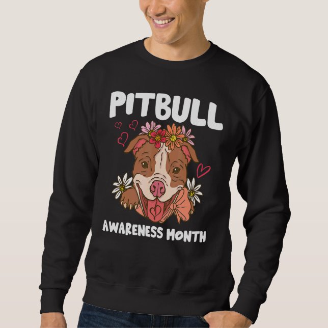 Pitbull Awareness Month Pitbull Love Dog Sweatshirt (Front)