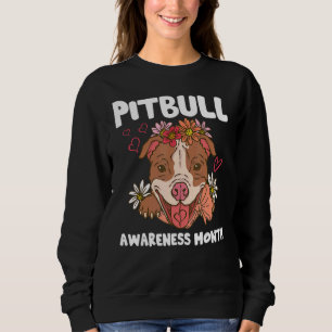 Pitbull Awareness Month Pitbull Love Dog Sweatshirt