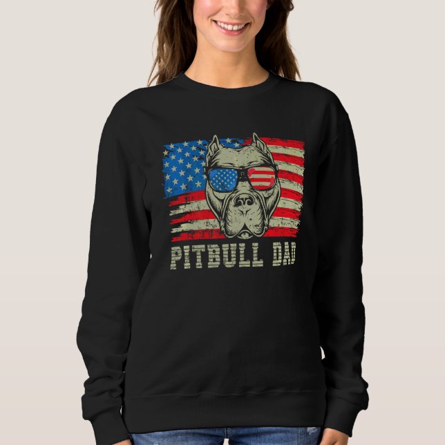 Pitbull Dad American Pit Bull Dog Us Flag 4th Of J Sweatshirt (Front)