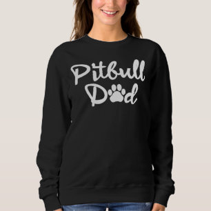Pitbull Dad Dog Animal Pet Lover Daddy Cool Father Sweatshirt