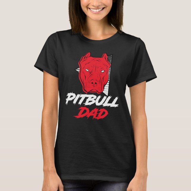 Pitbull Dad Funny Pitbull T-Shirt (Front)
