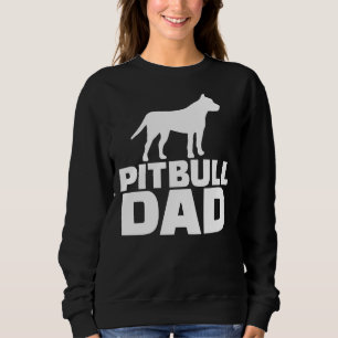 Pitbull Dad New Sweatshirt