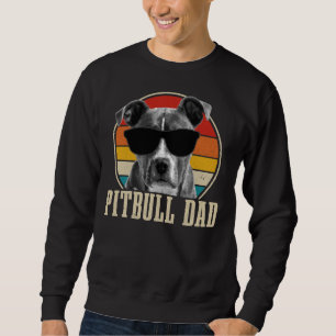 Pitbull Dad Vintage Sunglasses Funny Dog Owner Pul Sweatshirt