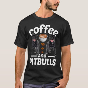 Pitbull Dog Coffee And Pitbull T-Shirt