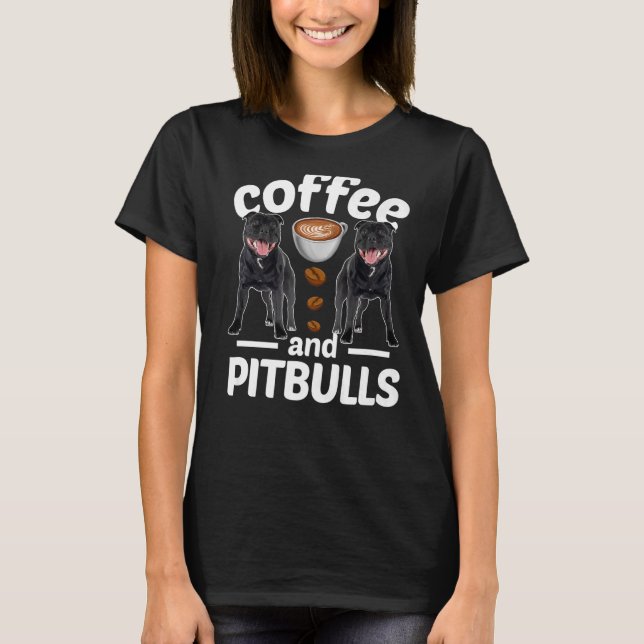 Pitbull Dog   Coffee And Pitbull T-Shirt (Front)