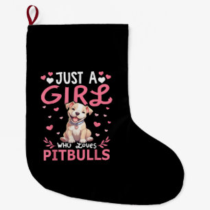 Pitbull Dog Girls Women Just A Girl Who Loves Pitb Large Christmas Stocking