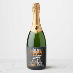 Pitbull Dog Hair Glitter Funny Dog Sparkling Wine Label