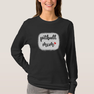 Pitbull Dog Mom Womens Pittie T-Shirt