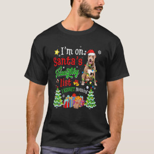 Pitbull Dog On Santa's Naughty List Xmas T-Shirt