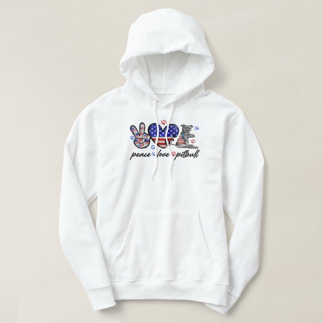 Pitbull Dog Peace Love Pitbull 4Th Of July America Hoodie (Design Front)