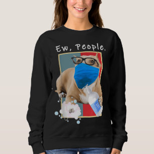 Pitbull Ew People Dog Wearing A Face Mask Dog Mum Sweatshirt