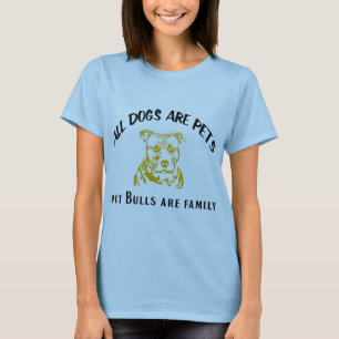 PITBULL FAMILY T-Shirt