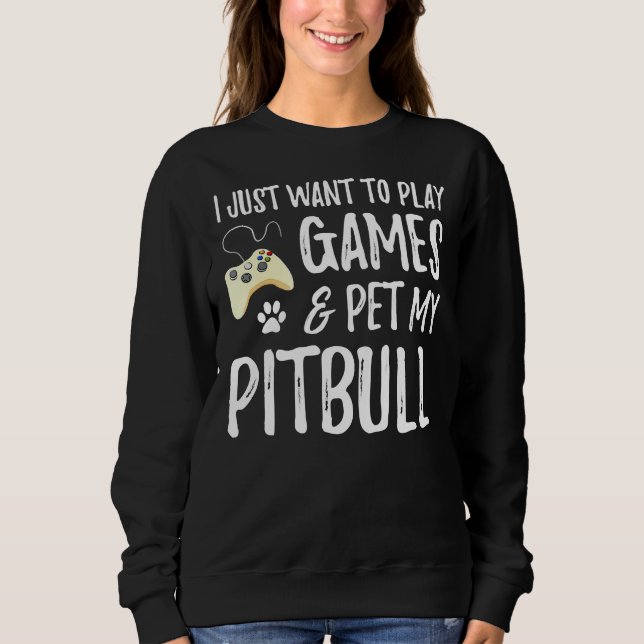 Pitbull Gamer Funny Pitbull Dog Mum Sweatshirt (Front)