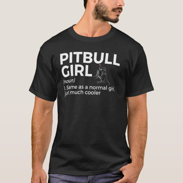 Pitbull Girl Definition Funny Pitbull Dog Lover T-Shirt (Front)