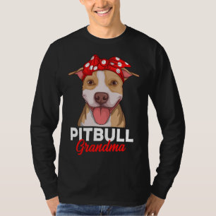 Pitbull Grandma Pittie Dog Mum Funny Women Pullove T-Shirt