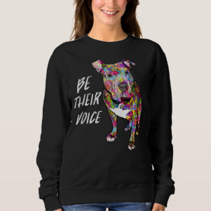 Pitbull Hippie Be Their Voice Peace Love And Pitbu Sweatshirt