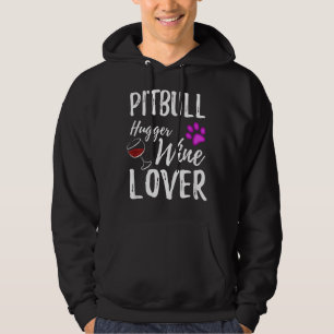 Pitbull Hugger Wine Lover Dog Mum Or Dog Dad Hoodie